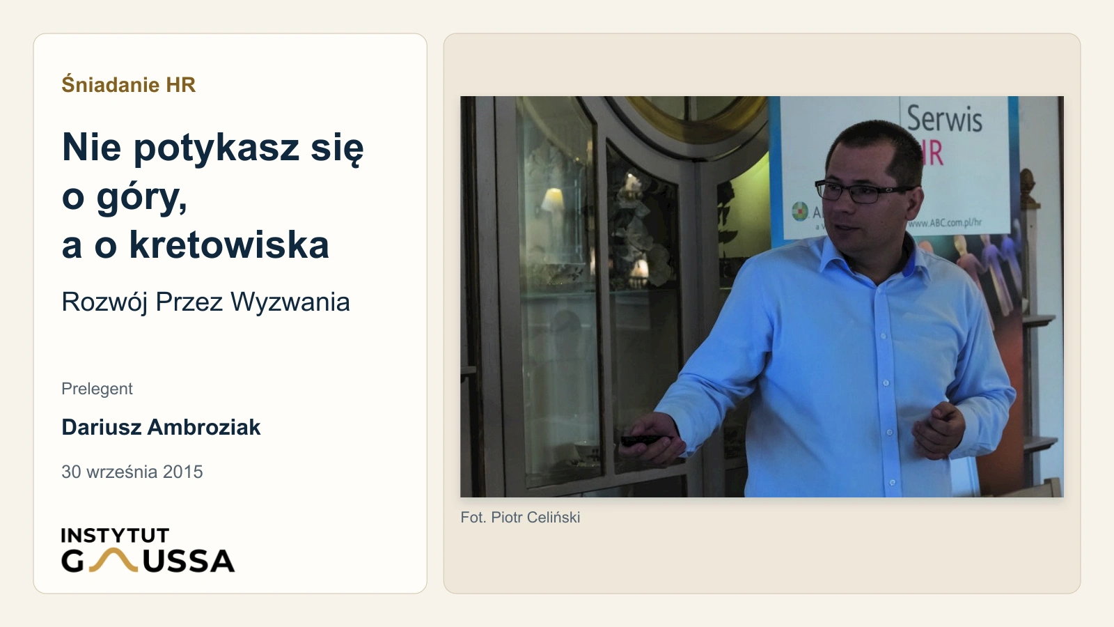 Nie potykasz się o góry, a o kretowiska